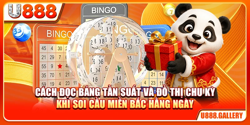 Cách đọc bảng tần suất và đồ thị chu kỳ khi soi cầu miền Bắc hằng ngày