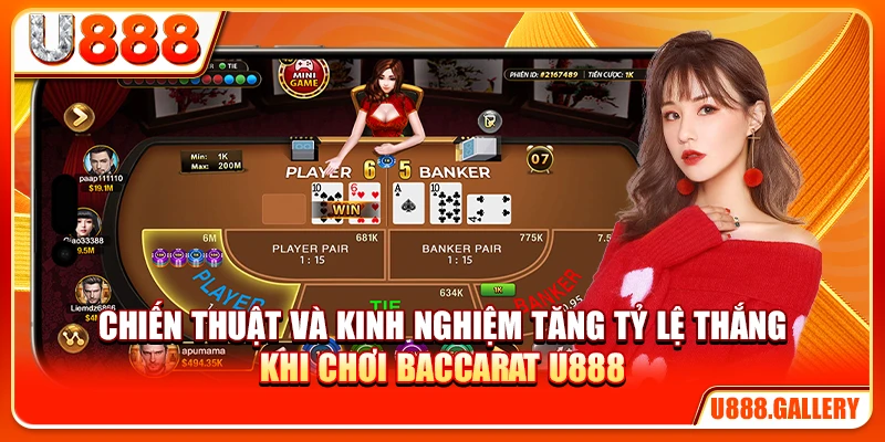 Chiến thuật và kinh nghiệm tăng tỷ lệ thắng khi chơi Baccarat U888