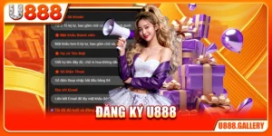 Đăng Ký U888 - Hướng Dẫn Tạo Tài Khoản Với 3 Bước Đơn Giản