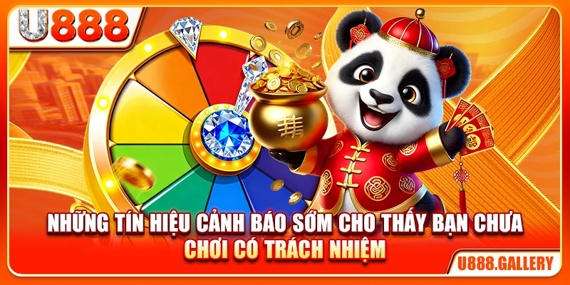 Những tín hiệu cảnh báo sớm cho thấy bạn chưa chơi có trách nhiệm