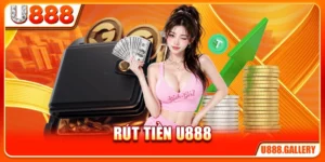 Rút Tiền U888 - Đủ Điều Kiện Là Tiền Về Sau 5 Phút