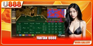 Fantan U888 - Game Cổ Điển Châu Á Với 3 Cửa Cược Chính