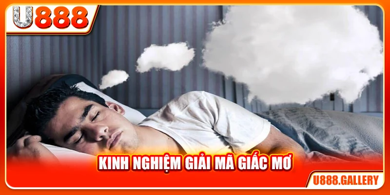 Kinh Nghiệm Giải Mã Giấc Mơ - Chơi Lô Đề Chắc Thắng